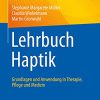 Lehrbuch Haptik: Grundlagen und Anwendung in Therapie, Pflege und Medizin (German Edition) (Original PDF from Publisher)
