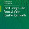 Forest Therapy – The Potential of the Forest for Your Health (Original PDF from Publisher)