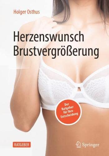 Herzenswunsch Brustvergrößerung: Der Ratgeber für Ihre Entscheidung (German Edition) (Original PDF from Publisher)