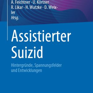 Assistierter Suizid: Hintergründe, Spannungsfelder und Entwicklungen (EPUB)