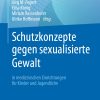 Schutzkonzepte gegen sexualisierte Gewalt in medizinischen Einrichtungen für Kinder und Jugendliche (Original PDF from Publisher)