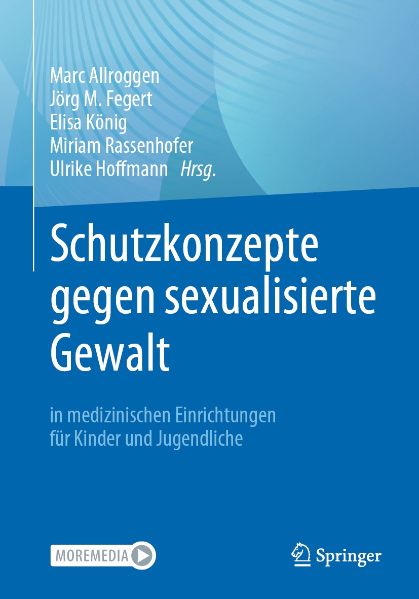 Schutzkonzepte gegen sexualisierte Gewalt in medizinischen Einrichtungen für Kinder und Jugendliche (Original PDF from Publisher)