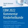 EBM 2022 Kommentar Kinderheilkunde: Kompakt: Mit Punktangaben, Eurobeträgen, Ausschlüssen, GOÄ Hinweisen (Abrechnung erfolgreich und optimal) (German Edition) (Original PDF from Publisher)