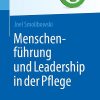 Menschenführung und Leadership in der Pflege (Top im Gesundheitsjob) (German Edition) (Original PDF from Publisher)