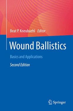Wound Ballistics: Basics and Applications, 2nd ed (Original PDF from Publisher)