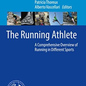 The Running Athlete: A Comprehensive Overview of Running in Different Sports (Original PDF from Publisher)