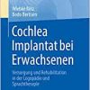 Cochlea Implantat bei Erwachsenen: Versorgung und Rehabilitation in der Logopädie und Sprachtherapie (EPUB)
