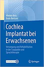 Cochlea Implantat bei Erwachsenen: Versorgung und Rehabilitation in der Logopädie und Sprachtherapie (EPUB)