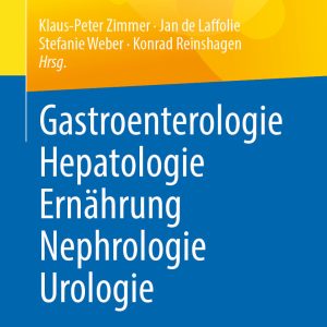 Gastroenterologie – Hepatologie – Ernährung – Nephrologie – Urologie (Original PDF from Publisher)