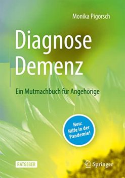 Diagnose Demenz: Ein Mutmachbuch für Angehörige (German Edition) (Original PDF from Publisher)