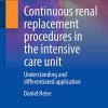 Continuous renal replacement procedures in the intensive care unit: Understanding and differentiated application (Original PDF from Publisher)