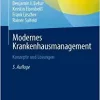Modernes Krankenhausmanagement: Konzepte und Lösungen (German Edition) (Original PDF from Publisher)