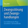 Zwangsstörung und Zwangshandlungen: Eine Einführung für Pflege-, Gesundheits- und Sozialberufe (Original PDF from Publisher)