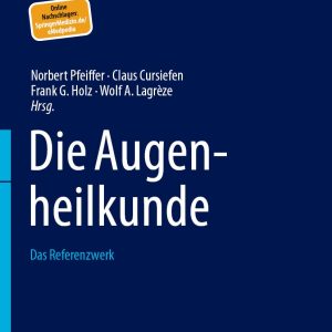 Die Augenheilkunde: Das Referenzwerk (Original PDF from Publisher)