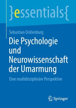 Die Psychologie und Neurowissenschaft der Umarmung (EPUB)