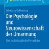 Die Psychologie und Neurowissenschaft der Umarmung (Original PDF from Publisher)