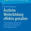 Ärztliche Weiterbildung effektiv gestalten (EPUB)