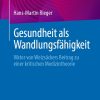 Gesundheit als Wandlungsfähigkeit (Original PDF from Publisher)