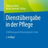 Dienstübergabe in der Pflege, 2nd Edition (Original PDF from Publisher)