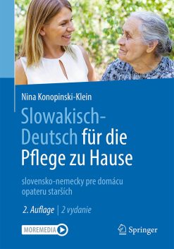 Slowakisch-Deutsch für die Pflege zu Hause: slovensko-nemecky pre domácu opateru starších, 2nd Edition (Original PDF from Publisher)