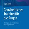 Ganzheitliches Training für die Augen (EPUB)