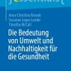 Die Bedeutung von Umwelt und Nachhaltigkeit für die Gesundheit (EPUB)