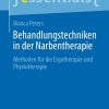 Behandlungstechniken in der Narbentherapie: Methoden für die Ergotherapie und Physiotherapie (EPUB)