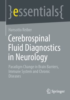 Cerebrospinal Fluid Diagnostics in Neurology: Paradigm Change in Brain Barriers, Immune System and Chronic Diseases (Original PDF from Publisher)