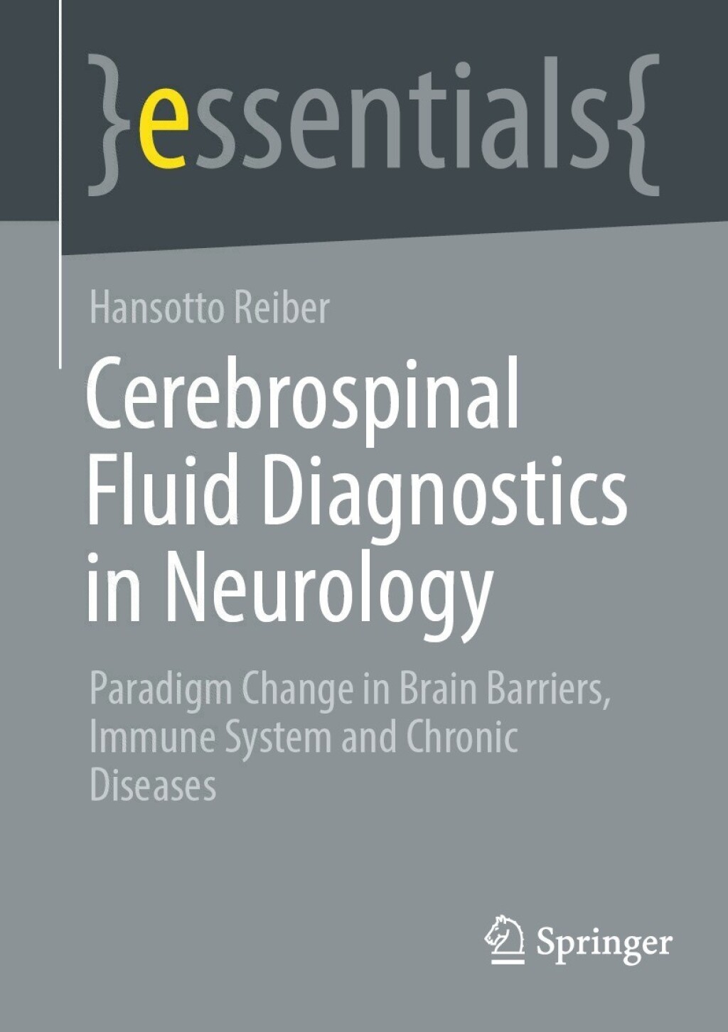 Cerebrospinal Fluid Diagnostics in Neurology: Paradigm Change in Brain Barriers, Immune System and Chronic Diseases (Original PDF from Publisher)
