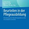 Beurteilen in der Pflegeausbildung: Entwicklung einer Beurteilungskultur an den verschiedenen Lernorten (EPUB)