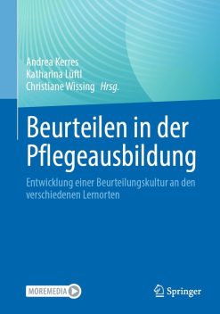 Beurteilen in der Pflegeausbildung: Entwicklung einer Beurteilungskultur an den verschiedenen Lernorten (EPUB)