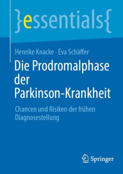 Die Prodromalphase der Parkinson-Krankheit: Chancen und Risiken der frühen Diagnosestellung (Original PDF from Publisher)