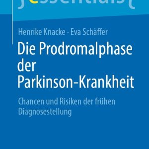 Die Prodromalphase der Parkinson-Krankheit: Chancen und Risiken der frühen Diagnosestellung (EPUB)