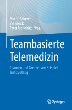 Teambasierte Telemedizin: Chancen und Grenzen am Beispiel Justizvollzug (EPUB)