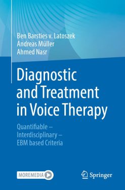 Diagnostic and Treatment in Voice Therapy: Quantifiable – Interdisciplinary – EBM based Criteria (Original PDF from Publisher)