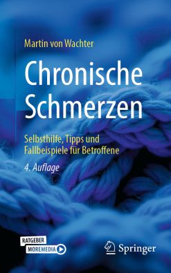 Chronische Schmerzen: Selbsthilfe, Tipps und Fallbeispiele für Betroffene, 4th Edition (Original PDF from Publisher)
