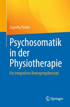 Psychosomatik in der Physiotherapie: Ein integratives Bewegungskonzept (Original PDF from Publisher)