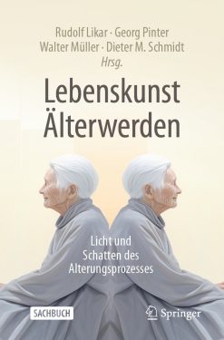 Lebenskunst Älterwerden: Licht und Schatten des Alterungsprozesses (EPUB)