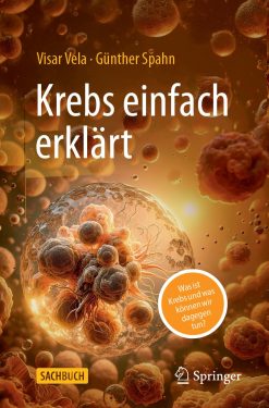 Krebs einfach erklärt: Was ist Krebs und was können wir dagegen tun? (German Edition) (Original PDF from Publisher)