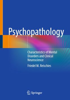 Psychopathology: Characteristics of Mental Disorders and Clinical Neuroscience (EPUB)