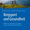 Bergsport und Gesundheit: Effekte von Alpinsport auf Fitness, Lebensqualität und Wohlbefinden (German Edition) (EPUB)