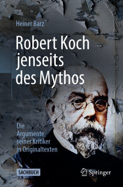 Robert Koch jenseits des Mythos: Die Argumente seiner Kritiker in Originaltexten (EPUB)