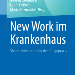 New Work im Krankenhaus: Shared Governance in der Pflegepraxis (EPUB)