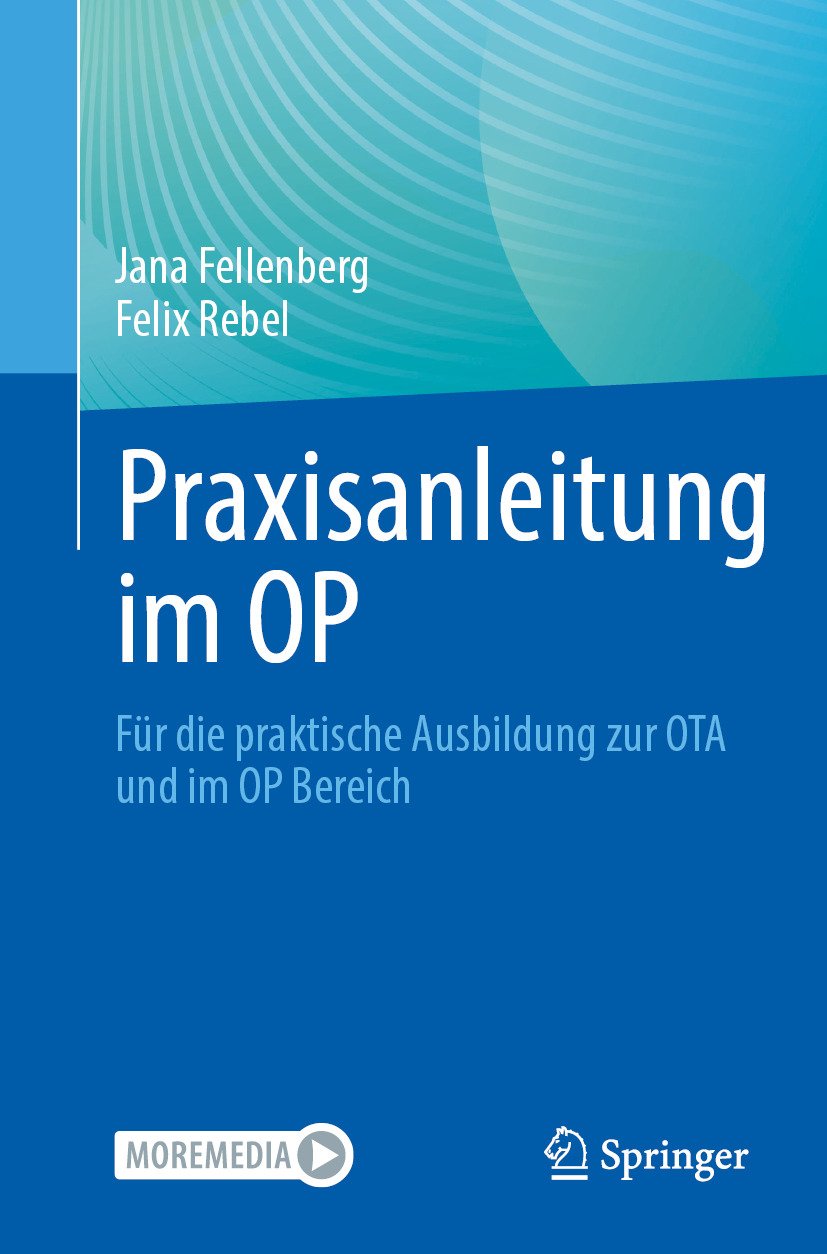 Praxisanleitung im OP: Für die praktische Ausbildung zur OTA und im OP Bereich (Original PDF from Publisher)