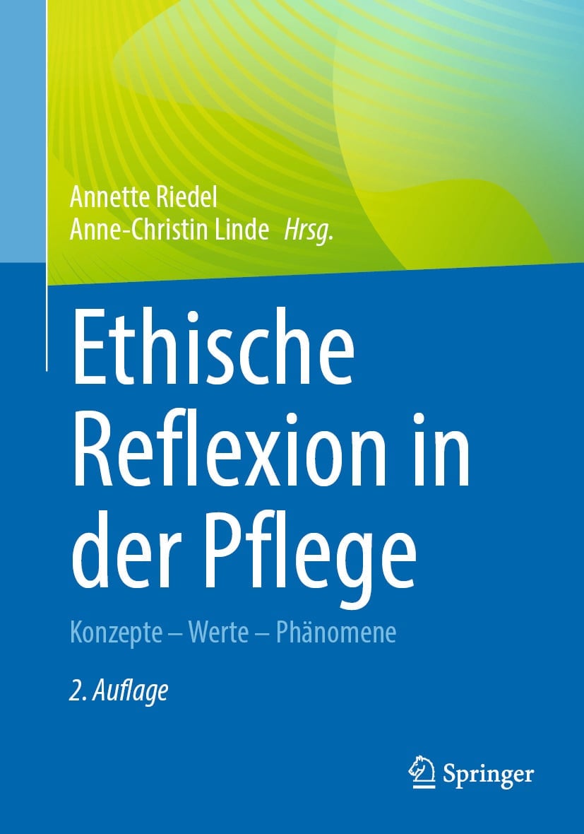 Ethische Reflexion in der Pflege: Konzepte – Werte – Phänomene, 2nd Edition (Original PDF from Publisher)