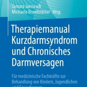 Therapiemanual Kurzdarmsyndrom und Chronisches Darmversagen (Original PDF from Publisher)