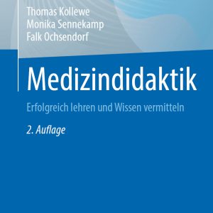 Medizindidaktik: Erfolgreich lehren und Wissen vermitteln, 2nd Edition (EPUB)