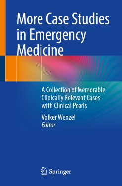 More Case Studies in Emergency Medicine: A Collection of Memorable Clinically Relevant Cases with Clinical Pearls (EPUB)