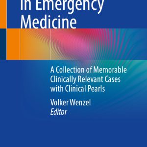 More Case Studies in Emergency Medicine: A Collection of Memorable Clinically Relevant Cases with Clinical Pearls (EPUB)