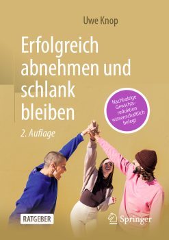 Erfolgreich abnehmen und schlank bleiben: Nachhaltige Gewichtsreduktion wissenschaftlich belegt, 2nd Edition (EPUB)